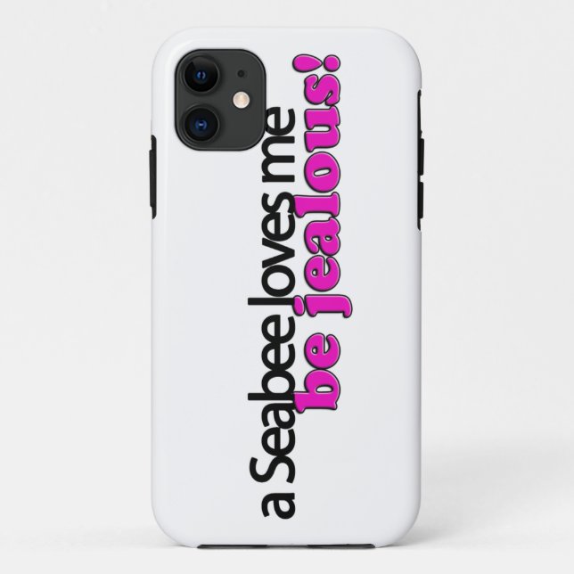A Seabee Loves Me - Be Jealous! Case-Mate iPhone Case (Back)
