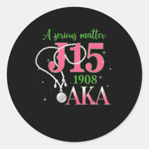 A Serious Matter J15 Founders Day K And Green Aka Classic Round Sticker