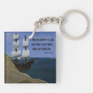 A Ship in Harbour is Safe Inspirational Quotation Keychain