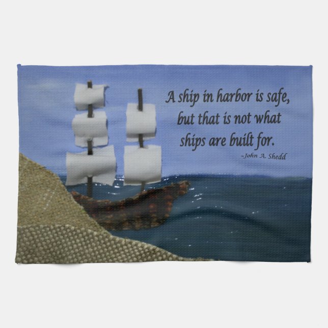 A Ship in Harbour is Safe Kitchen Towel (Horizontal)