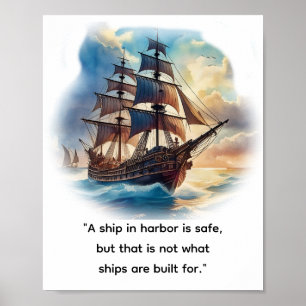 "A ship in harbour is safe,  Poster