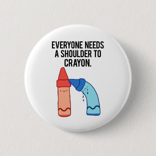 A Shoulder To Crayon Artist Art Pun Button Pin