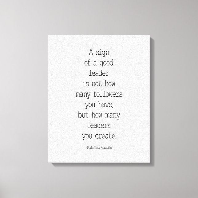 A Sign Of A Good Leader, Mahatma Gandhi (Front)