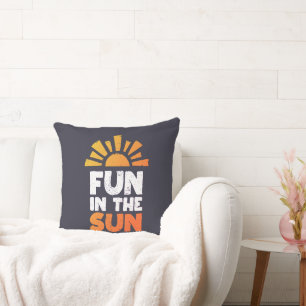 A sign that says fun on the sun throw pillow