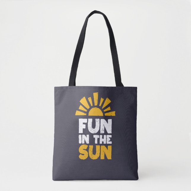 A sign that says fun on the sun tote bag (Front)