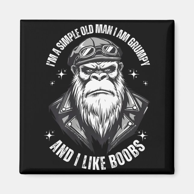 A simple old man am grumpy and like (on back) magnet (Front)