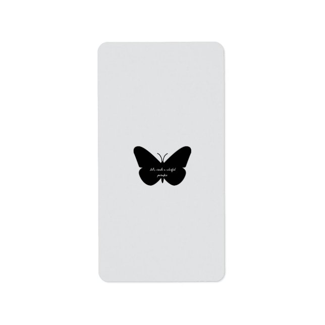 A simple quote in a simple butterfly label (Front)