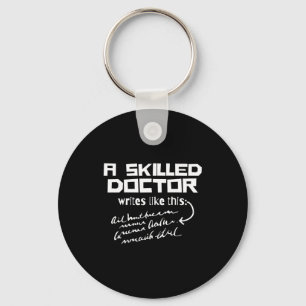 A Skilled Doctor Write Like This Funny Medical Han Keychain