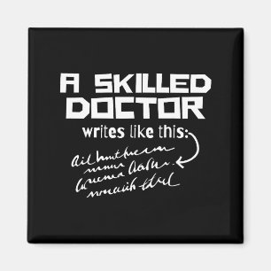 A Skilled Doctor Write Like This Funny Medical Han Magnet