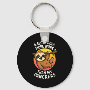 A Sloth Does More Work - Funny Diabetes Awareness Keychain
