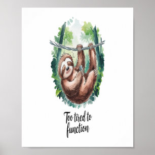 A Sloth Wild Animal Tired Poster