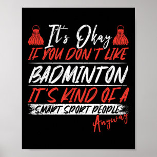 A Smart People Sport Anyway Funny Badminton 1 Poster