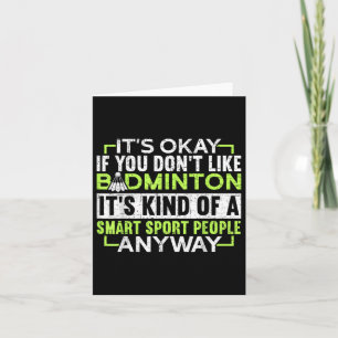 A Smart People Sport Anyway Funny Badminton Card