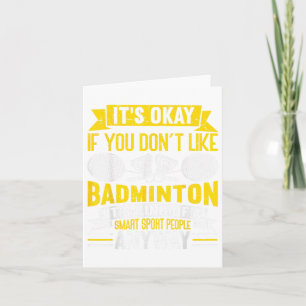 A Smart People Sport Anyway Funny Badminton Card