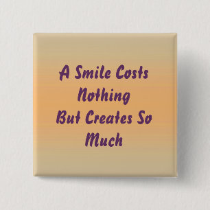 A Smile Costs Nothing 2 Inch Square Button