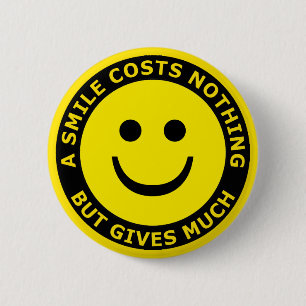 A Smile Costs Nothing, But Gives Much 2 Inch Round Button