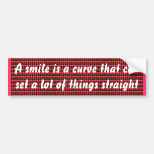 A smile is a curve .. bumper sticker