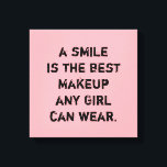 A smile is the best Makeup any girl can wear. Canvas Print<br><div class="desc">Unique and Trendy. Make a Statement: Start Dreaming,  be Inspired,  stay Motivated. More designs and matching items are available at my store.  http://www.zazzle.com/thinkpositively*</div>