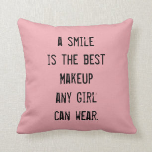 A smile is the best Makeup any girl can wear. Throw Pillow
