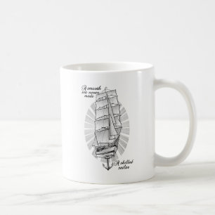 A smooth sea never made a skilled sailor coffee mug