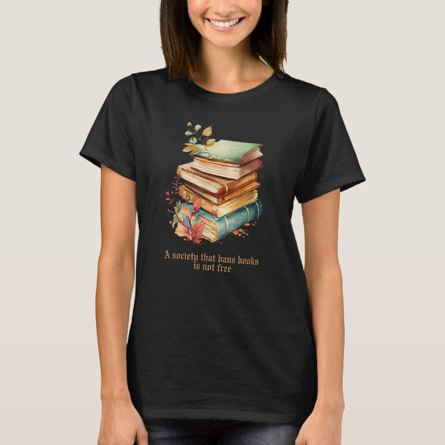 A society that bans books is not free, I'm With Th T-Shirt (Front)