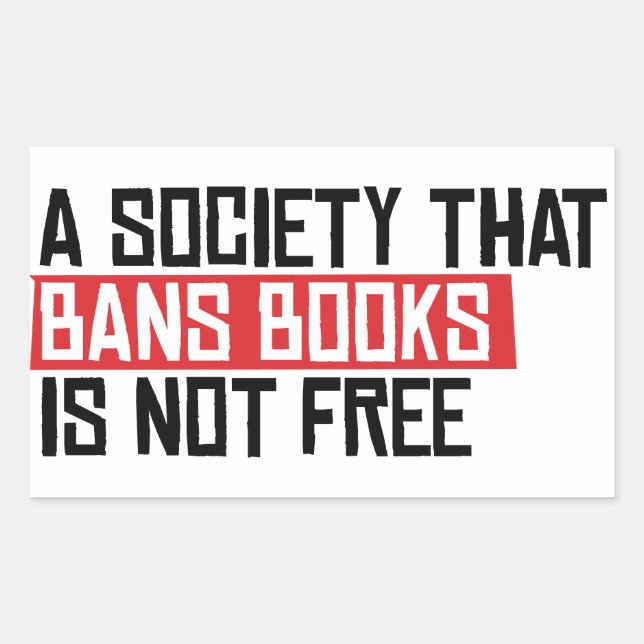 A society that bans books is not free sticker (Front)