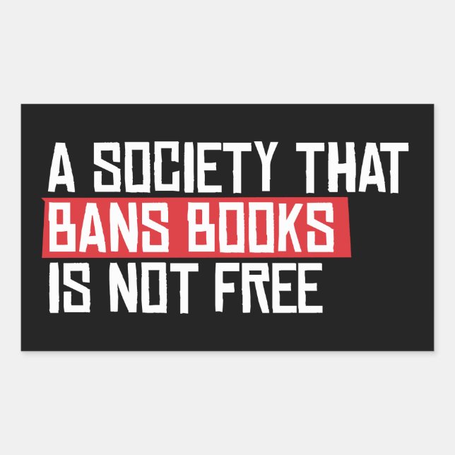 A society that bans books is not free sticker (Front)