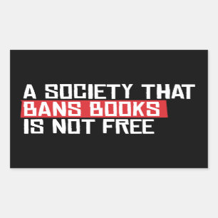 A society that bans books is not free sticker