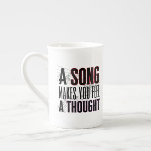 A song makes you feel a thought.w bone china mug