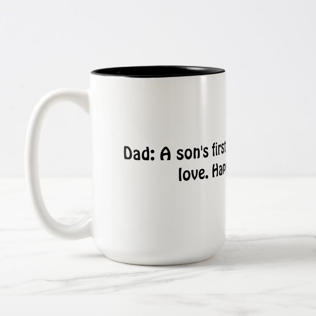 A son's first hero, a daughter's first love Mug (Left)