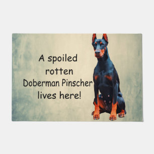 A Spoiled Rotten Doberman Pinscher Lives Here Doormat