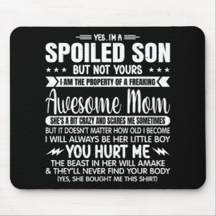 A Spoiled Son But Not Yours Freaking Awesome Mom V Mouse Pad