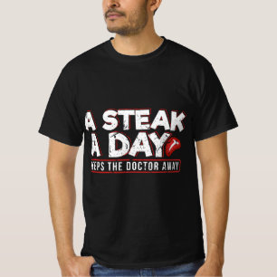 A Steak A Day Carnivore Diet Anti-Vegan Anti-Veget T-Shirt