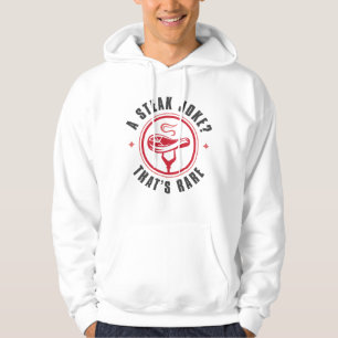 A Steak Joke That’s Rare Hoodie