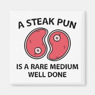 A Steak Pun Magnet