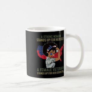A Strong Woman Stands Up For Herself A Female Vete Coffee Mug
