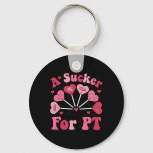 A Sucker For Pt Physical Therapy Valentine's Day P Keychain