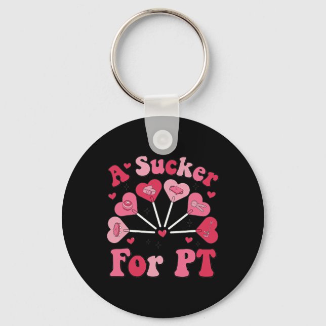 A Sucker For Pt Physical Therapy Valentine's Day P Keychain (Front)