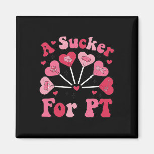 A Sucker For Pt Physical Therapy Valentine's Day P Magnet