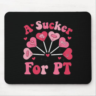 A Sucker For Pt Physical Therapy Valentine's Day P Mouse Pad