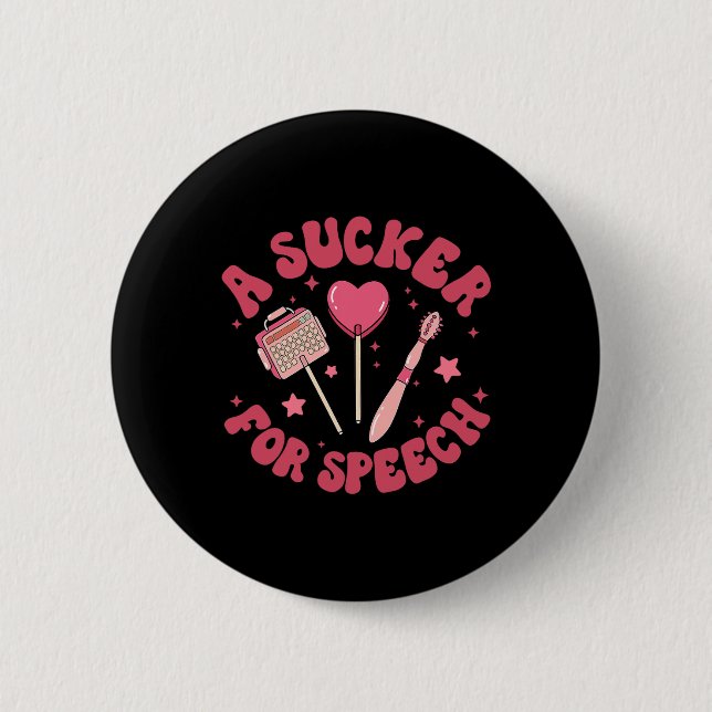 A Sucker For Speech Valentine Slp Speech Language  2 Inch Round Button (Front)
