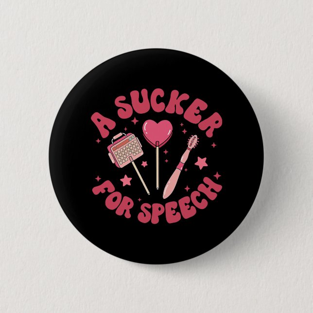 A Sucker For Speech Valentine Slp Speech Language  2 Inch Round Button (Front)