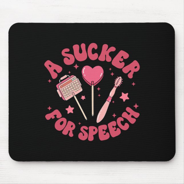 A Sucker For Speech Valentine Slp Speech Language  Mouse Pad (Front)