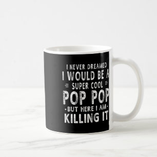 A Super Cool Pop Pop Grandpa Fathers Day Gift Men Coffee Mug