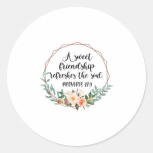 A Sweet Friendship Refreshes The Soul Friend Bff I Classic Round Sticker