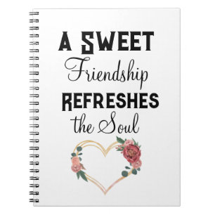 A Sweet Friendship Refreshes the Soul Notebook