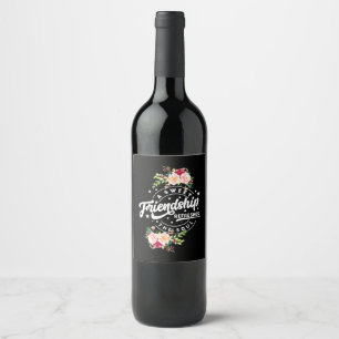 A Sweet Friendship Refreshes The Soul Wine Label