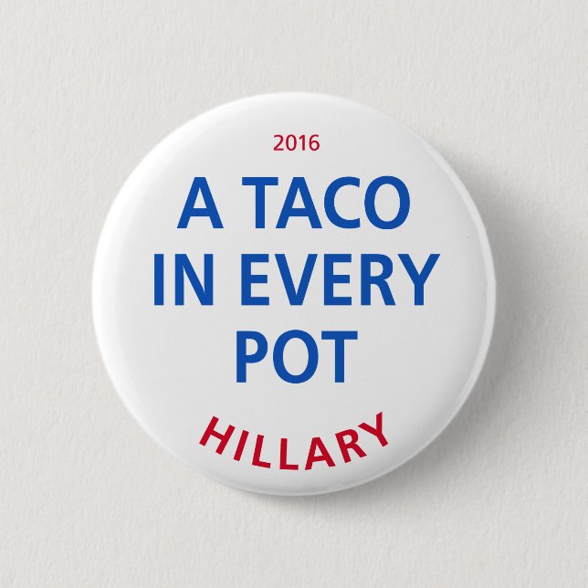 A Taco in Every Pot 2¼" Button (Front)