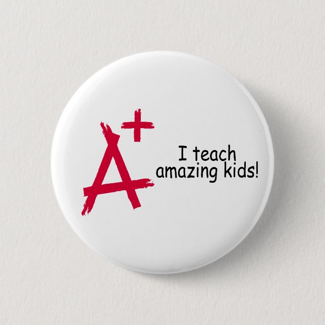 A+ Teacher 2 Inch Round Button (Front)