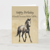 A Tennessee Walking Horse  Personality Birthday 
